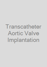 Transcatheter Aortic Valve Implantation