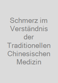 Cover Schmerz im Verständnis der Traditionellen Chinesischen Medizin