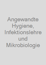 Cover Angewandte Hygiene, Infektionslehre und Mikrobiologie