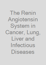 Cover The Renin Angiotensin System in Cancer, Lung, Liver and Infectious Diseases