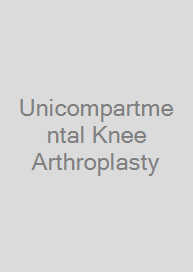 Unicompartmental Knee Arthroplasty