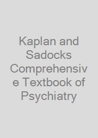 Kaplan and Sadocks Comprehensive Textbook of Psychiatry