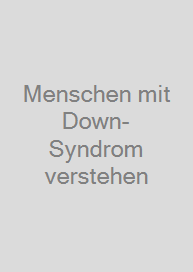 Cover Menschen mit Down-Syndrom verstehen