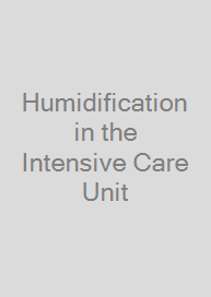 Humidification in the Intensive Care Unit