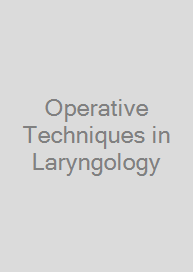 Operative Techniques in Laryngology