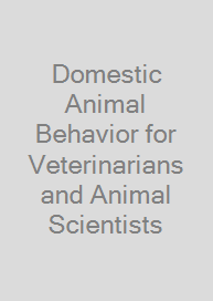 Domestic Animal Behavior for Veterinarians and Animal Scientists