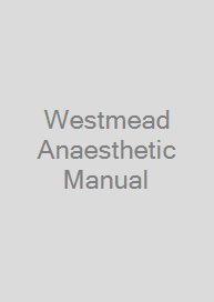 Westmead Anaesthetic Manual