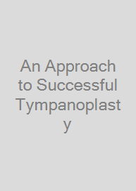An Approach to Successful Tympanoplasty