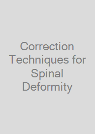 Correction Techniques for Spinal Deformity