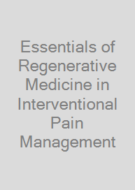 Cover Essentials of Regenerative Medicine in Interventional Pain Management