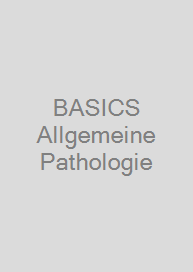 BASICS Allgemeine Pathologie