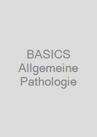 Cover BASICS Allgemeine Pathologie