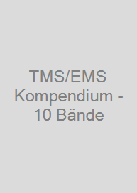 TMS/EMS Kompendium - 10 Bände