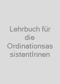 Cover Lehrbuch für die OrdinationsassistentInnen