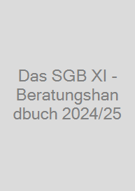 Das SGB XI - Beratungshandbuch 2024/25