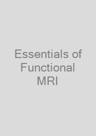 Essentials of Functional MRI