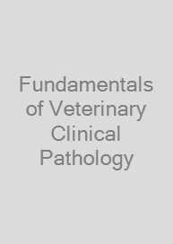 Fundamentals of Veterinary Clinical Pathology