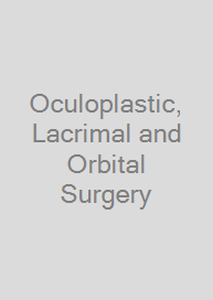 Oculoplastic, Lacrimal and Orbital Surgery