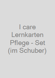I care Lernkarten Pflege - Set (im Schuber)