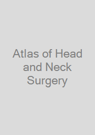 Atlas of Head and Neck Surgery
