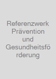 Cover Referenzwerk Prävention und Gesundheitsförderung