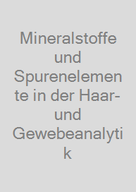 Cover Mineralstoffe und Spurenelemente in der Haar- und Gewebeanalytik