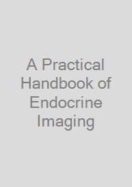 A Practical Handbook of Endocrine Imaging