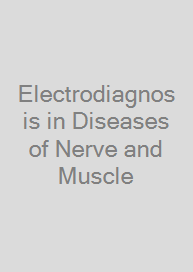 Electrodiagnosis in Diseases of Nerve and Muscle