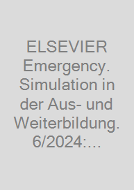 Cover ELSEVIER Emergency. Simulation in der Aus- und Weiterbildung. 6/2024: Fachmagazin für Rettungsdienst und Notfallmedizin