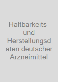 Cover Haltbarkeits- und Herstellungsdaten deutscher Arzneimittel