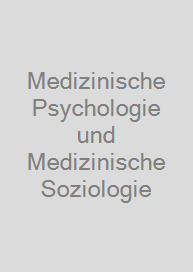 Medizinische Psychologie und Medizinische Soziologie