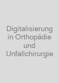 Digitalisierung in Orthopädie und Unfallchirurgie