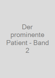 Cover Der prominente Patient - Band 2