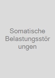 Somatische Belastungsstörungen