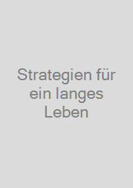 Cover Strategien für ein langes Leben