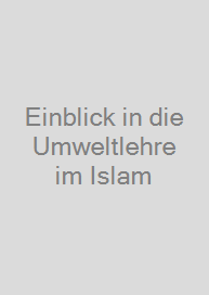 Cover Einblick in die Umweltlehre im Islam