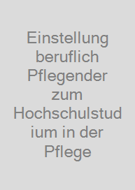 Einstellung beruflich Pflegender zum Hochschulstudium in der Pflege