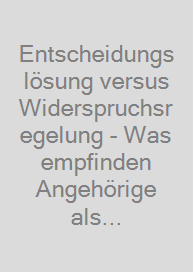 Cover Entscheidungslösung versus Widerspruchsregelung - Was empfinden Angehörige als weniger belastend?