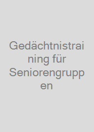 Gedächtnistraining für Seniorengruppen