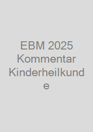EBM 2025 Kommentar Kinderheilkunde