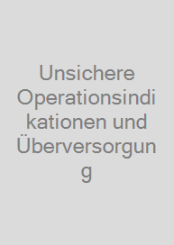 Cover Unsichere Operationsindikationen und Überversorgung