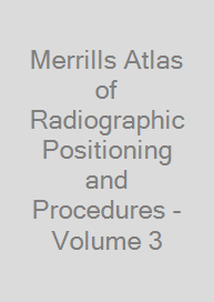 Cover Merrills Atlas of Radiographic Positioning and Procedures - Volume 3