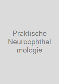 Cover Praktische Neuroophthalmologie