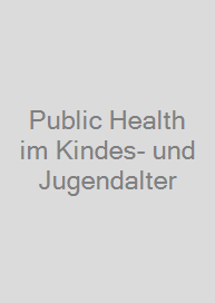 Cover Public Health im Kindes- und Jugendalter