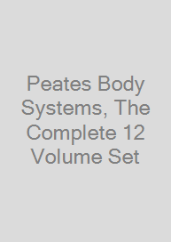 Peates Body Systems, The Complete 12 Volume Set