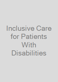 Cover Inclusive Care for Patients With Disabilities