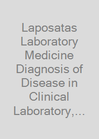 Laposatas Laboratory Medicine Diagnosis of Disease in Clinical Laboratory, Fourth Edition