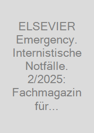 Cover ELSEVIER Emergency. Internistische Notfälle. 2/2025: Fachmagazin für Rettungsdienst und Notfallmedizin
