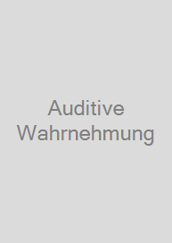 Auditive Wahrnehmung