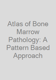 Cover Atlas of Bone Marrow Pathology: A Pattern Based Approach